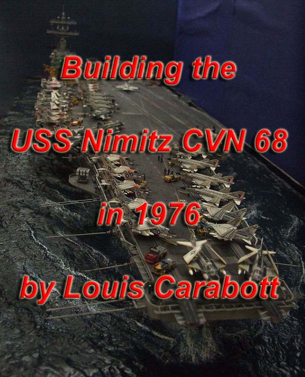 Building a 1976 USS Nimitz by Louis Carabott